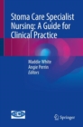 Image for Stoma care specialist nursing  : a guide for clinical practice