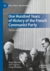 Image for One Hundred Years of History of the French Communist Party
