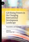 Image for G20 Rising Powers in the Changing International Development Landscape