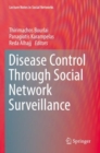 Image for Disease Control Through Social Network Surveillance