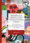 Image for The Politics of Speech in Later Twentieth-Century Poetry