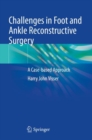 Image for Challenges in foot and ankle reconstructive surgery  : a case-based approach