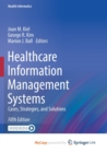Image for Healthcare Information Management Systems : Cases, Strategies, and Solutions