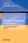 Image for Knowledge Management in Organisations: 16th International Conference, KMO 2022, Hagen, Germany, July 11-14, 2022, Proceedings