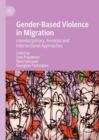 Image for Gender-Based Violence in Migration: Interdisciplinary, Feminist and Intersectional Approaches