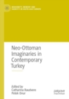 Image for Neo-Ottoman imaginaries in contemporary Turkey