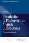 Image for Introduction to Photoelectron Angular Distributions : Theory and Applications