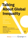 Image for Talking About Global Inequality : Personal Experiences and Historical Perspectives