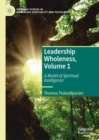 Image for Leadership Wholeness Volume 1: A Model of Spiritual Intelligence : Volume 1