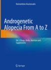 Image for Androgenetic Alopecia From A to Z: Vol. 2 Drugs, Herbs, Nutrition and Supplements