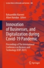 Image for Innovation of businesses, and digitalization during COVID-19 pandemic  : proceedings of the International Conference on Business and Technology (icbt 2021)