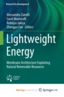 Image for Lightweight Energy : Membrane Architecture Exploiting Natural Renewable Resources