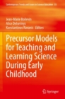 Image for Precursor Models for Teaching and Learning Science During Early Childhood