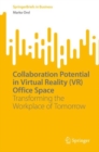 Image for Collaboration potential in virtual reality (VR) office space  : transforming the workplace of tomorrow