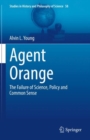 Image for Agent Orange: The Failure of Science, Policy and Common Sense