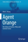 Image for Agent Orange  : the failure of science, policy and common sense