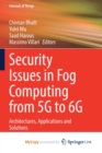 Image for Security Issues in Fog Computing from 5G to 6G