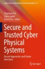 Image for Secure and Trusted Cyber Physical Systems