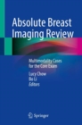 Image for Absolute Breast Imaging Review: Multimodality Cases for the Core Exam