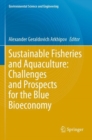 Image for Sustainable fisheries and aquaculture  : challenges and prospects for the blue bioeconomy