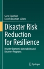 Image for Disaster risk reduction for resilience  : disaster economic vulnerability and recovery programs
