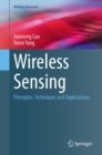 Image for Wireless Sensing: Principles, Techniques and Applications
