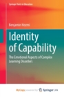 Image for Identity of Capability : The Emotional Aspects of Complex Learning Disorders
