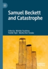 Image for Samuel Beckett and Catastrophe