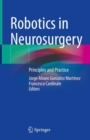 Image for Robotics in Neurosurgery: Principles and Practice