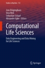 Image for Computational life sciences  : data engineering and data mining for life sciences