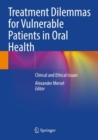 Image for Treatment Dilemmas for Vulnerable Patients in Oral Health