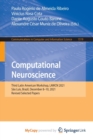 Image for Computational Neuroscience : Third Latin American Workshop, LAWCN 2021, Sao Luis, Brazil, December 8-10, 2021, Revised Selected Papers