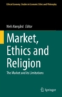 Image for Market, ethics and religion  : the market and its limitations