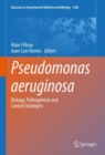 Image for Pseudomonas aeruginosa  : biology, pathogenesis and control strategies