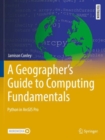 Image for A geographer&#39;s guide to computing fundamentals  : Python in ArcGIS Pro