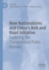 Image for New nationalisms and China&#39;s Belt and Road Initiative  : exploring the transnational public domain