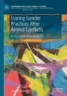 Image for Tracing Gender Practices After Armed Conflicts