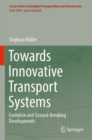Image for Towards innovative transport systems  : evolution and ground-breaking developments
