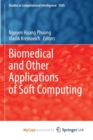 Image for Biomedical and Other Applications of Soft Computing