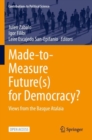 Image for Made-to-Measure Future(s) for Democracy? : Views from the Basque Atalaia
