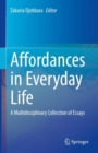 Image for Affordances in Everyday Life: A Multidisciplinary Collection of Essays