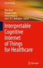 Image for Interpretable Cognitive Internet of Things for Healthcare