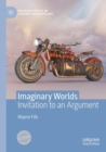 Image for Imaginary worlds  : invitation to an argument