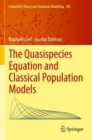 Image for The Quasispecies Equation and Classical Population Models