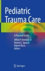 Image for Pediatric Trauma Care: A Practical Guide