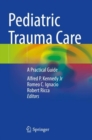 Image for Pediatric trauma care  : a practical guide