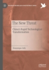 Image for The new threat: China&#39;s rapid technological transformation