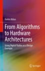 Image for From Algorithms to Hardware Architectures
