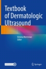 Image for Textbook of dermatologic ultrasound