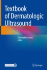 Image for Textbook of Dermatologic Ultrasound